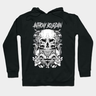 ANTHONY BOURDAIN BAND MERCHANDISE Hoodie